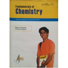 Fundamentals of Chemistry- Organic Compounds Containing Oxygen -I