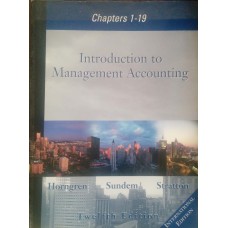 Introduction to Management Accounting Chapters 1-19