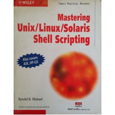 Mastering Unix/Linux/ Solaris Shell Scripting 
